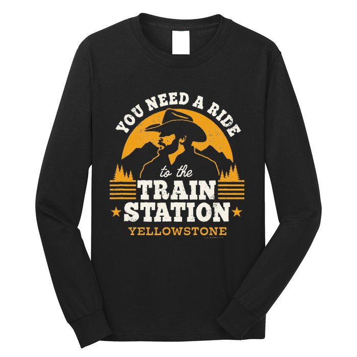 Yellowstone You Need A Ride To The Train Station Long Sleeve Shirt