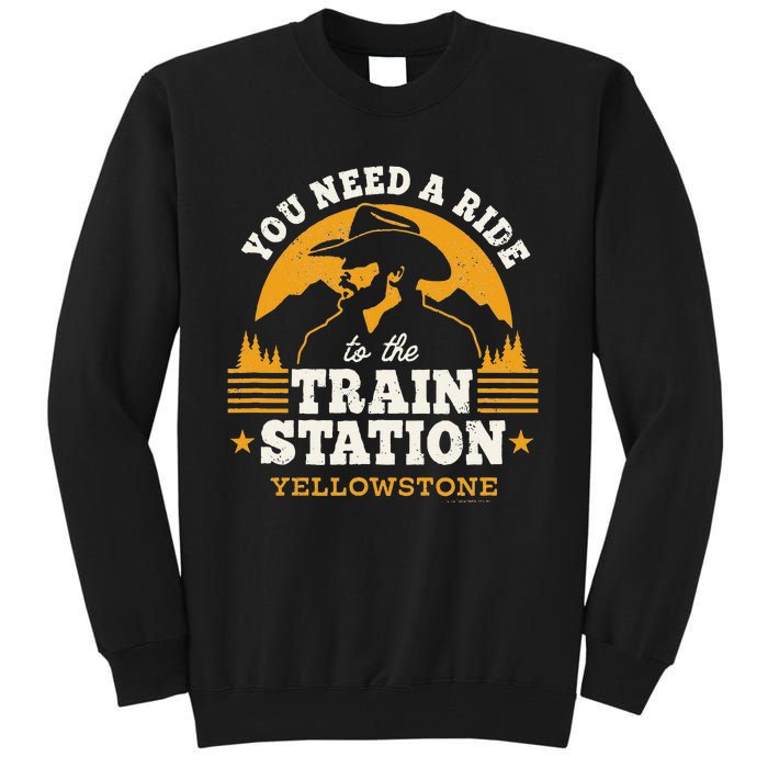 Yellowstone You Need A Ride To The Train Station Tall Sweatshirt