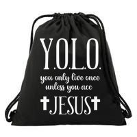 Yolo You Only Live Once Unless You Accept Jesus Quote Drawstring Bag