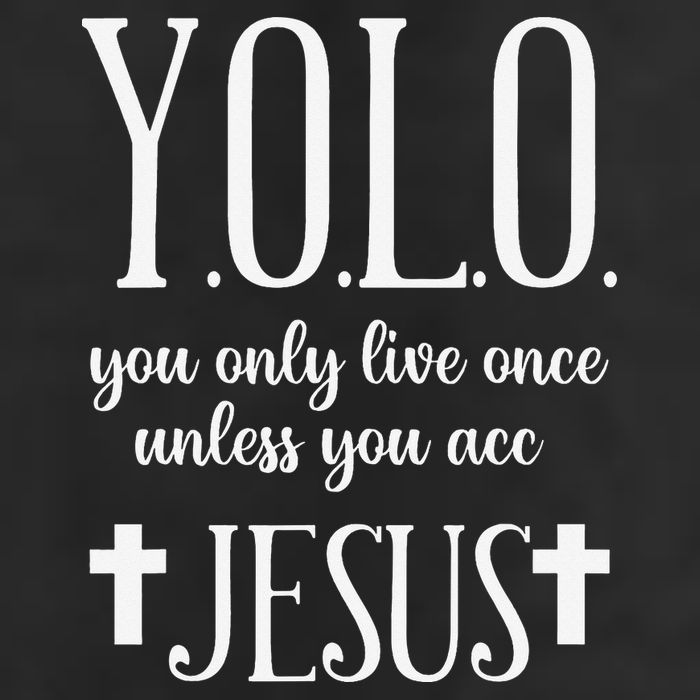 Yolo You Only Live Once Unless You Accept Jesus Quote Hat