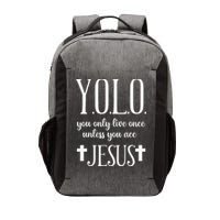 Yolo You Only Live Once Unless You Accept Jesus Quote Vector Backpack