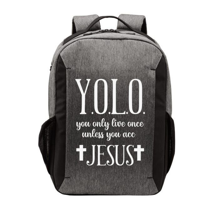 Yolo You Only Live Once Unless You Accept Jesus Quote Vector Backpack