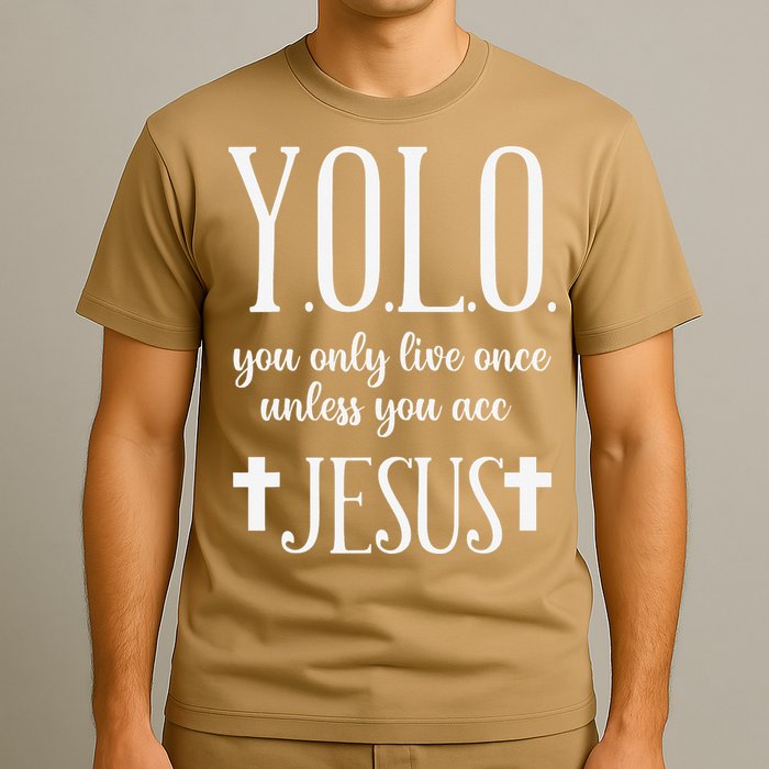 Yolo You Only Live Once Unless You Accept Jesus Quote T-Shirt
