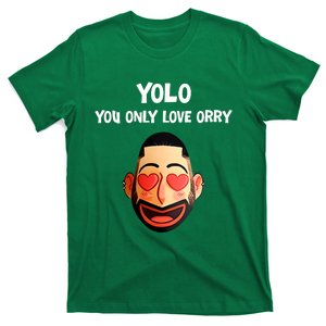 Yolo You Only Love Orry T-Shirt