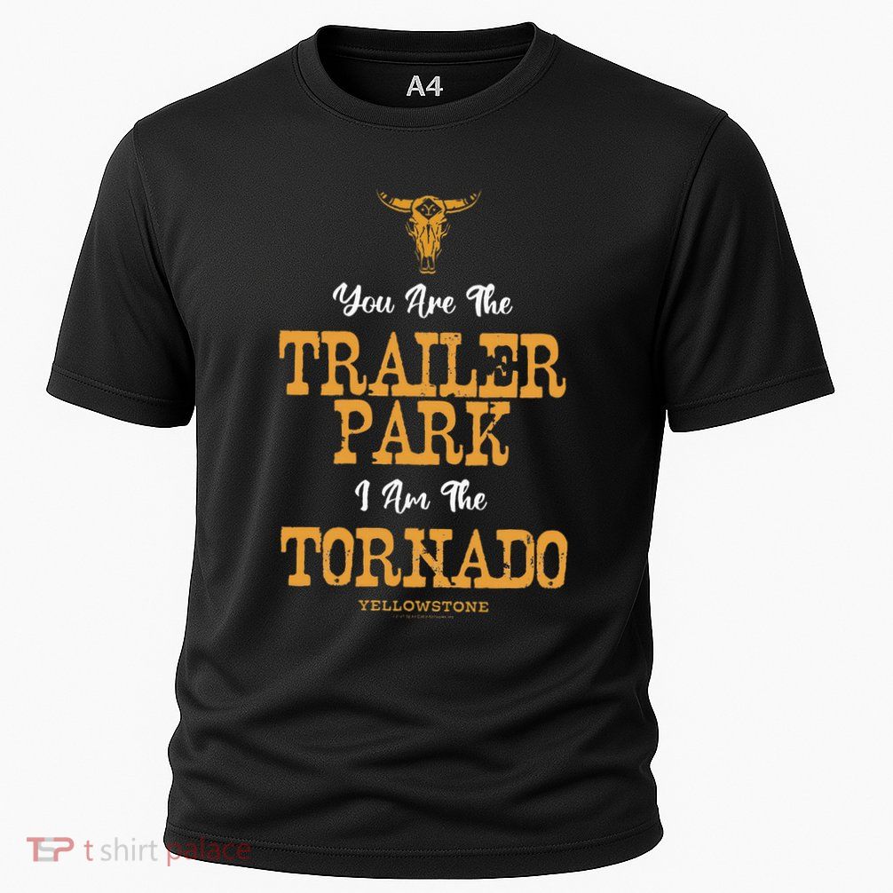 Yellowstone YouRe The Trailer Park IM The Tornado Performance Shirt