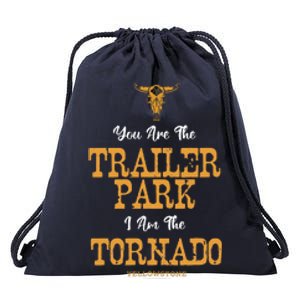 Yellowstone YouRe The Trailer Park IM The Tornado Drawstring Bag