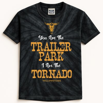 Yellowstone YouRe The Trailer Park IM The Tornado Kids Tie-Dye T-Shirt