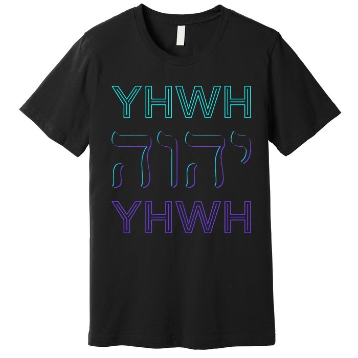 YHWH Yahweh Tetragrammaton Hebrew Name of God JHWH JW Retro Premium T-Shirt