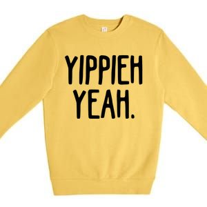 Yippieh Yeah Premium Crewneck Sweatshirt