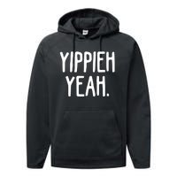 Yippieh Yeah Performance Fleece Hoodie