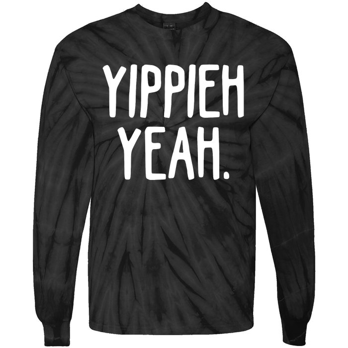 Yippieh Yeah Tie-Dye Long Sleeve Shirt