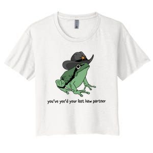 Youve Yeed Your Last Haw Cowboy Frog Meme Wild West Women's Crop Top Tee