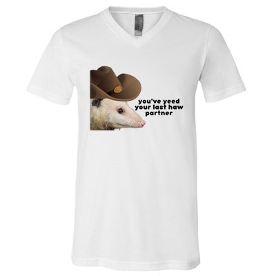 YouVe Yeed Your Last Haw Partner Possum Meme V-Neck T-Shirt