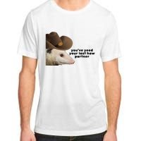 YouVe Yeed Your Last Haw Partner Possum Meme Adult ChromaSoft Performance T-Shirt