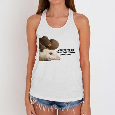 YouVe Yeed Your Last Haw Partner Possum Meme Women's Knotted Racerback Tank