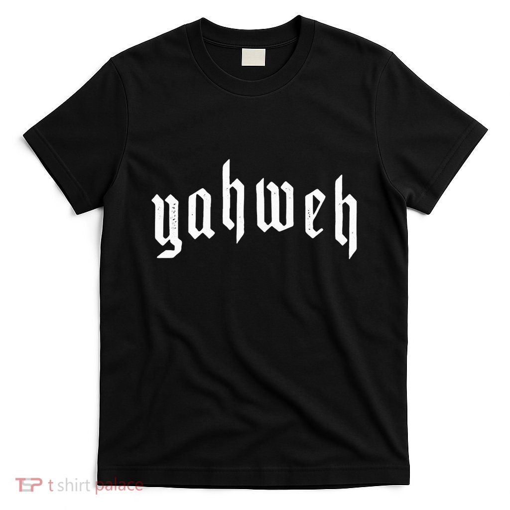 Yahweh Yhwh Yeshua Jesus Christian Jewish God Manifestation T-Shirt