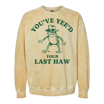 YouVe YeeD Your Last Haw Cowboy Frog Colorblast Crewneck Sweatshirt