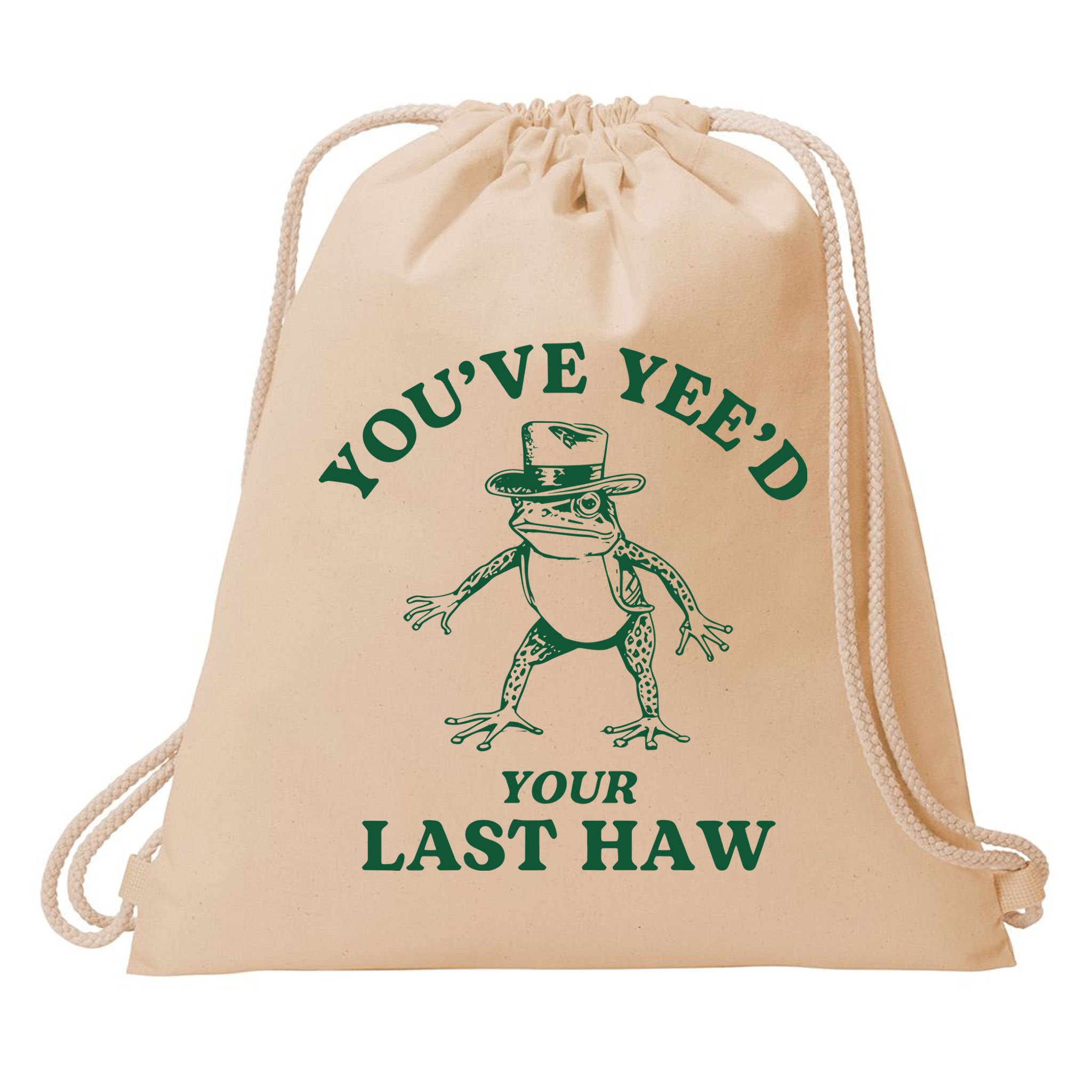 YouVe YeeD Your Last Haw Cowboy Frog Drawstring Bag