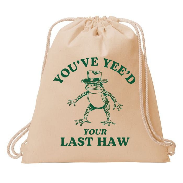 YouVe YeeD Your Last Haw Cowboy Frog Drawstring Bag
