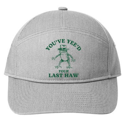 YouVe YeeD Your Last Haw Cowboy Frog 7-Panel Snapback Hat