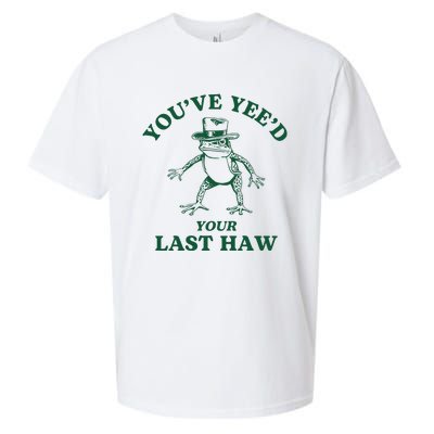 YouVe YeeD Your Last Haw Cowboy Frog Sueded Cloud Jersey T-Shirt