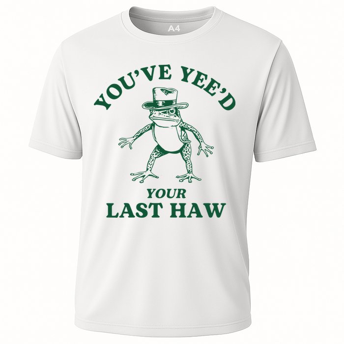 YouVe YeeD Your Last Haw Cowboy Frog Cooling Performance Crew T-Shirt
