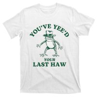 YouVe YeeD Your Last Haw Cowboy Frog T-Shirt