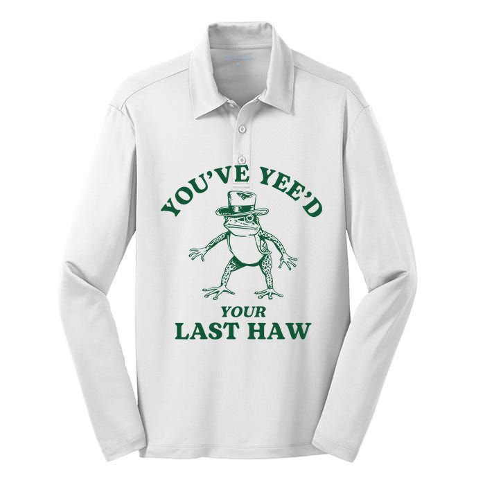 YouVe YeeD Your Last Haw Cowboy Frog Silk Touch Performance Long Sleeve Polo