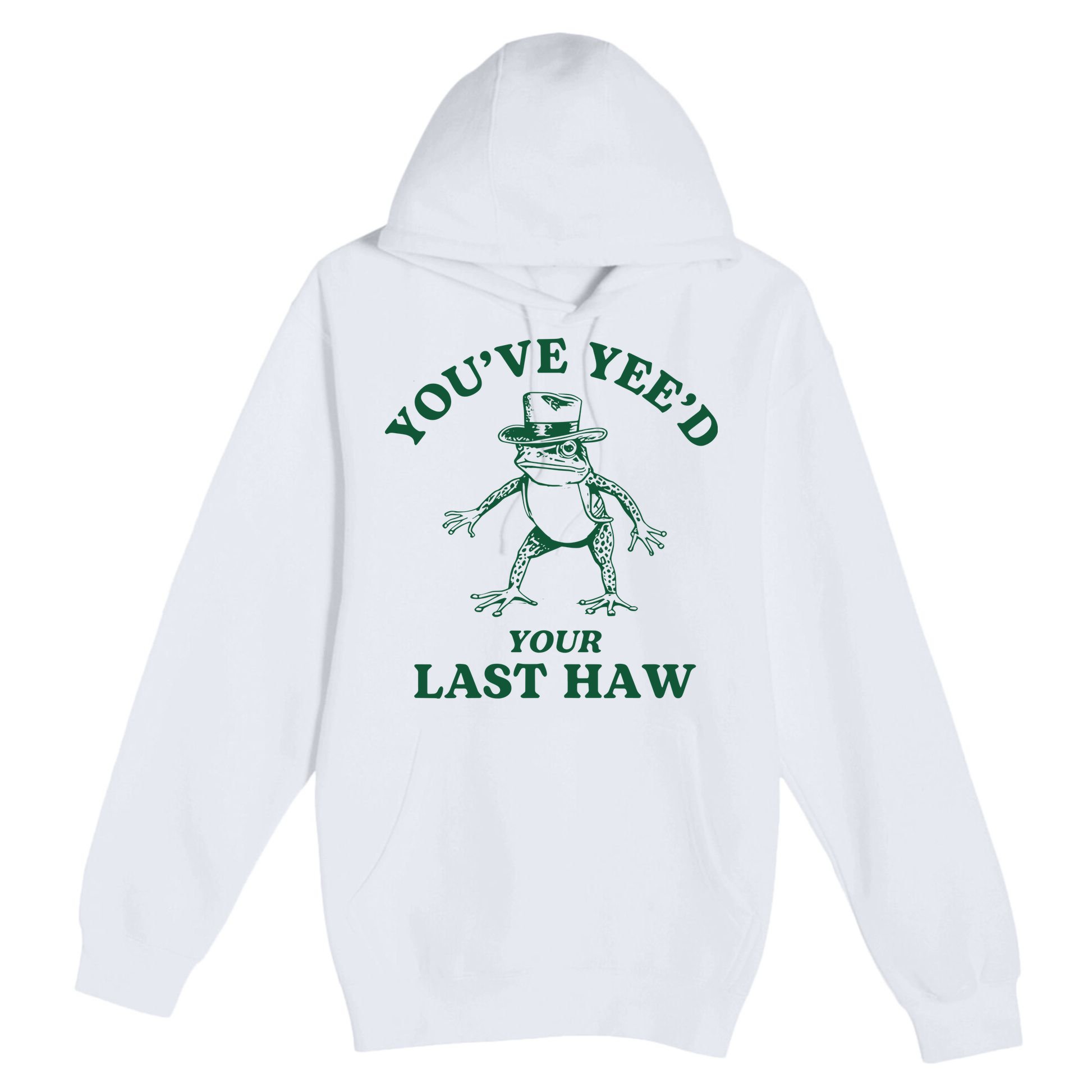YouVe YeeD Your Last Haw Cowboy Frog Premium Pullover Hoodie