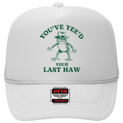 YouVe YeeD Your Last Haw Cowboy Frog Trucker Hat