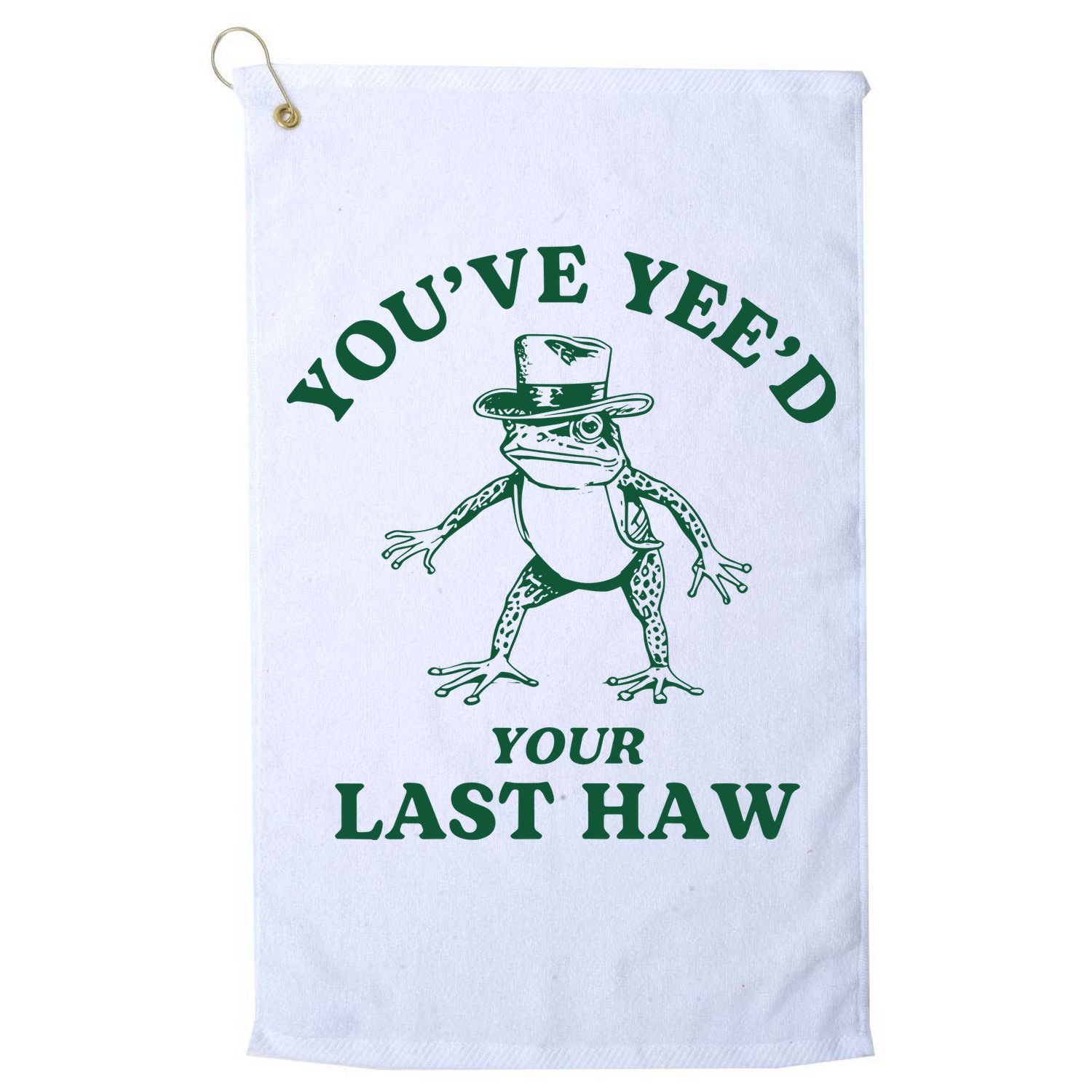 YouVe YeeD Your Last Haw Cowboy Frog Golf Towel