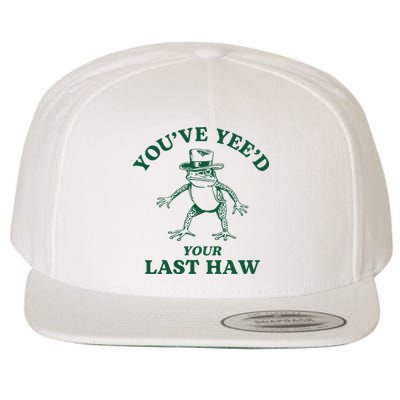 YouVe YeeD Your Last Haw Cowboy Frog Wool Snapback Cap