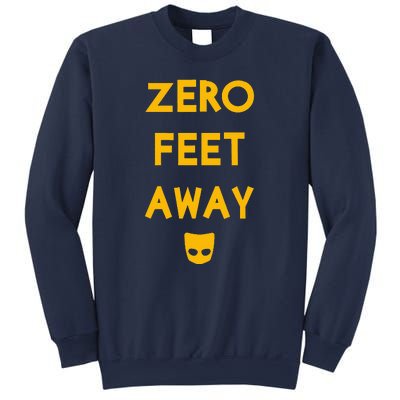 Zero 0 Feet Away Funny Gay Cruising Sweatshirt