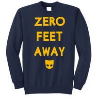 Zero 0 Feet Away Funny Gay Cruising Tall Sweatshirt