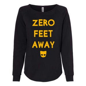 Zero 0 Feet Away Funny Gay Cruising Womens California Wash Sweatshirt