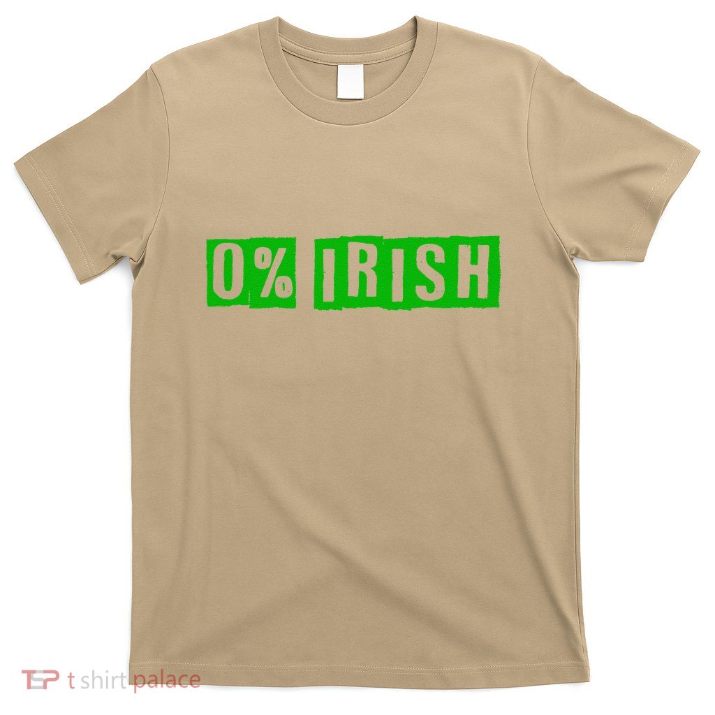 Zero 0 Percent Irish Funny Ireland Saint PaddyS Day .Png T-Shirt