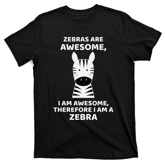 Zebras Are Awesome Zebra T-Shirt