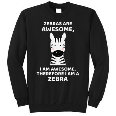 Zebras Are Awesome Zebra Tall Sweatshirt