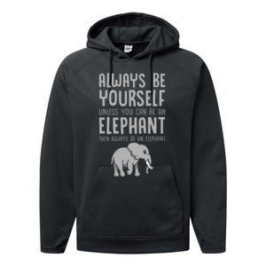 Zoo Animal Always Be An Elephant Performance Fleece Hoodie