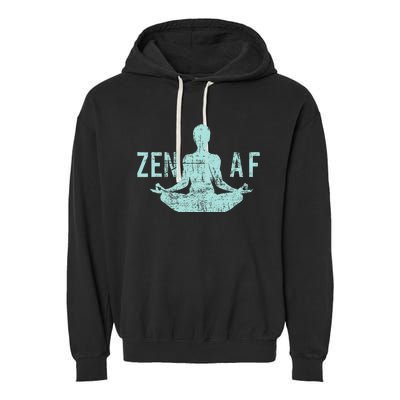 Zen Af Cute Yoga Clothes Funny Gifts For Women Garment-Dyed Fleece Hoodie