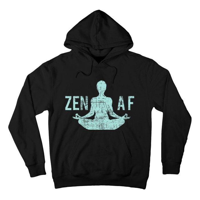 Zen Af Cute Yoga Clothes Funny Gifts For Women Hoodie