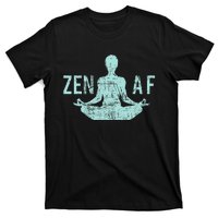 Zen Af Cute Yoga Clothes Funny Gifts For Women T-Shirt