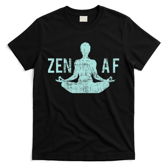 Zen Af Cute Yoga Clothes Funny Gifts For Women T-Shirt