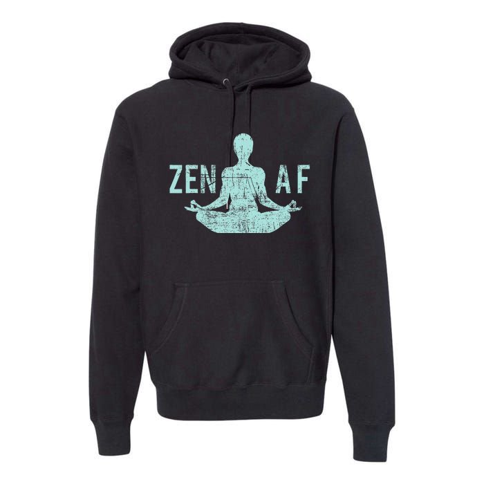 Zen Af Cute Yoga Clothes Funny Gifts For Women Premium Hoodie