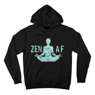 Zen Af Cute Yoga Clothes Funny Gifts For Women Tall Hoodie