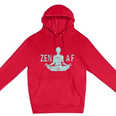 Zen Af Cute Yoga Clothes Funny Gifts For Women Premium Pullover Hoodie