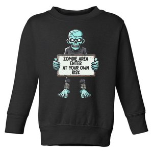 Zombie Area Enter At Your Own Risk Toddler Sweatshirt