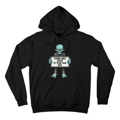 Zombie Area Enter At Your Own Risk Tall Hoodie