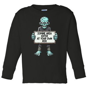 Zombie Area Enter At Your Own Risk Toddler Long Sleeve Shirt