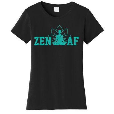 Zen AF Funny Buddhism Meditation Buddha Gift Yoga Women's T-Shirt